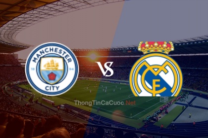Trực tiếp bóng đá Manchester City vs Real Madrid - 2h00 ngày 18/5/23